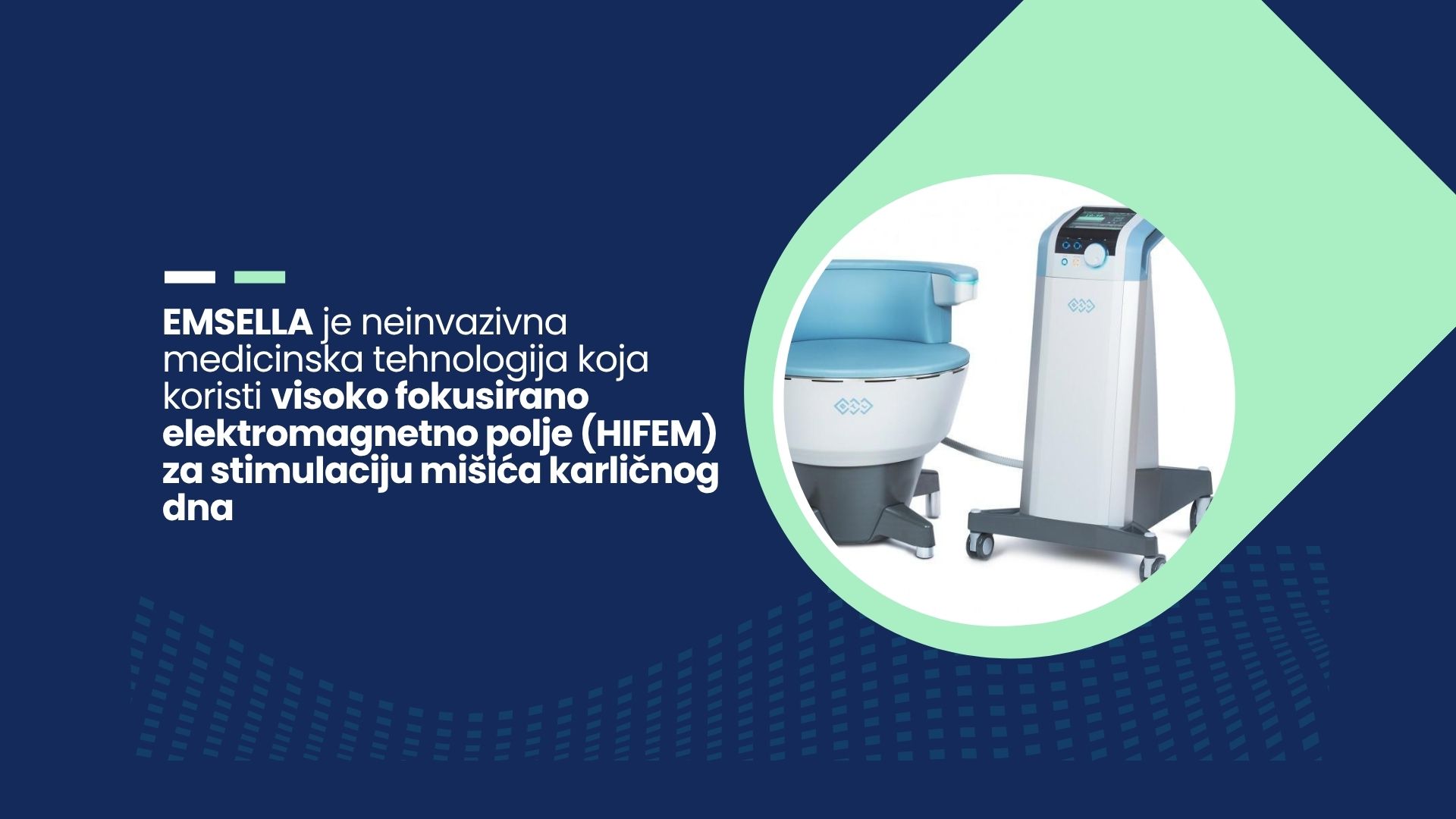 EMSELLA – Revolucionarno rešenje za jačanje karličnog dna bez bola i napora